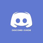 Guide for Discord: Friends, Communities, & Gaming