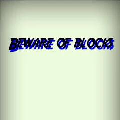 Скачать взломанную Beware of blocks [МОД безлимитные деньги] на Андроид - Версия 2.1.1 apk