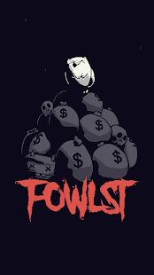 Скачать взломанную Fowlst [МОД безлимитные деньги] на Андроид - Версия 1.42 apk