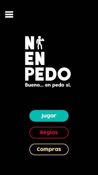 Скачать взломанную Ni en pedo, bueno...en pedo si [МОД безлимитные деньги] на Андроид - Версия 1.3.2 apk