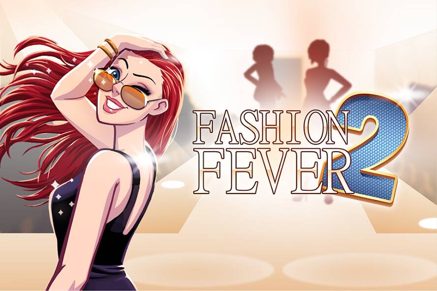 Скачать взломанную Fashion Fever 2: Dress Up Game [МОД много монет] на Андроид - Версия 1.4.4 apk